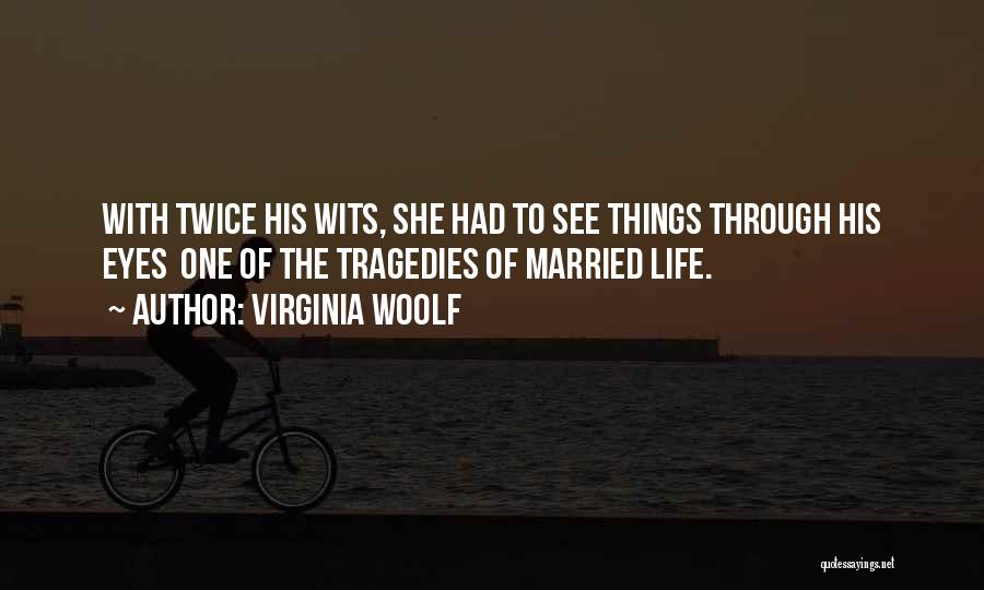 Married Life Quotes By Virginia Woolf