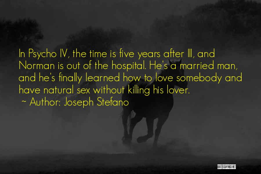 Married Lover Quotes By Joseph Stefano