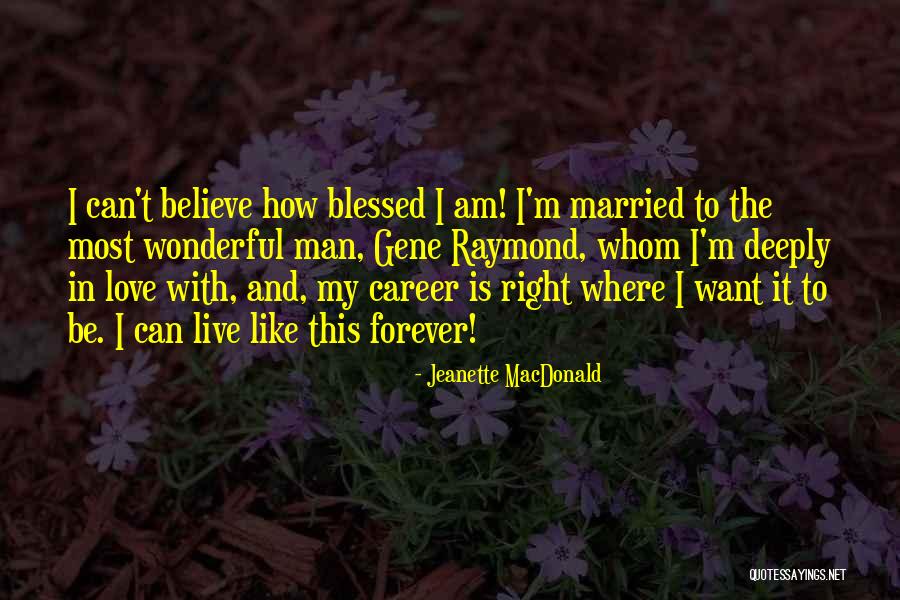 Married Man In Love Quotes By Jeanette MacDonald Married Man In Love Quotes By Jeanette MacDonald