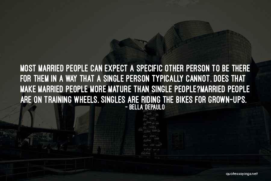 Married Quotes By Bella DePaulo Married Quotes By Bella DePaulo