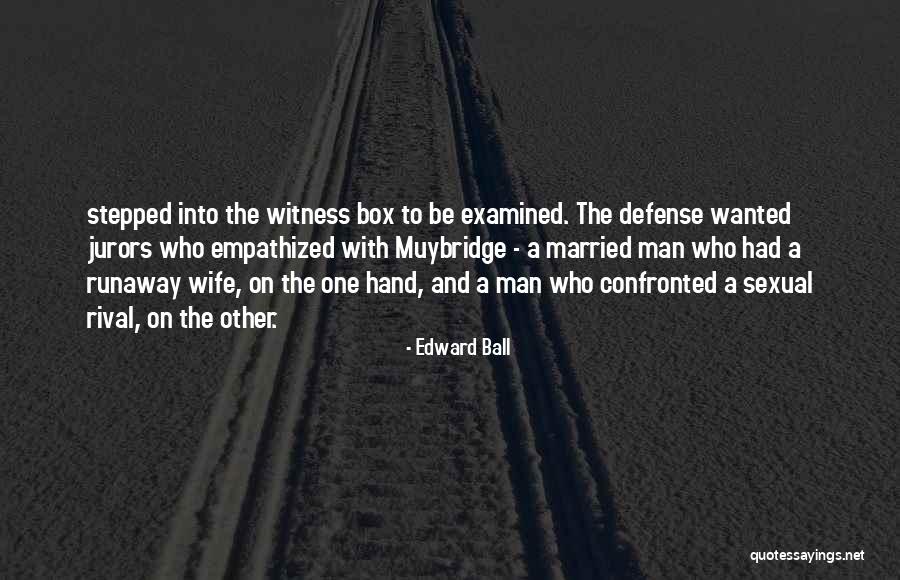 Married Quotes By Edward Ball Married Quotes By Edward Ball