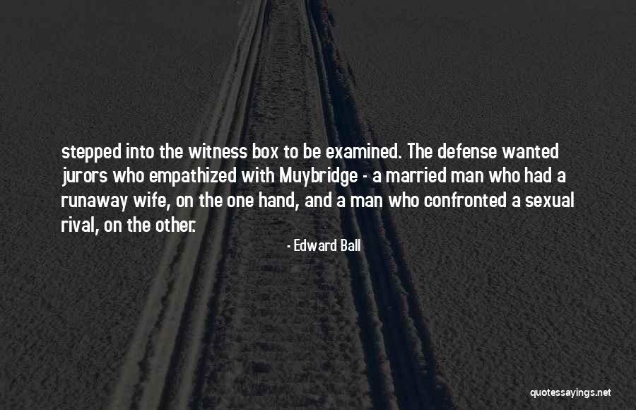 Married Quotes By Edward Ball