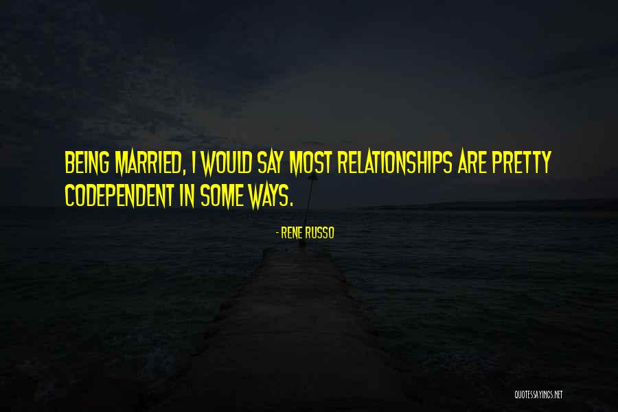 Married Quotes By Rene Russo Married Quotes By Rene Russo