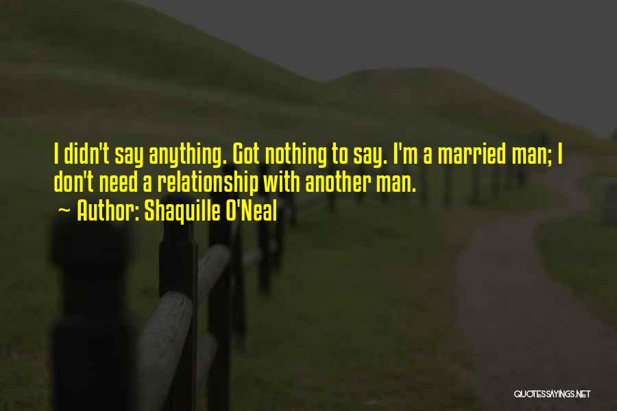 Married To Basketball Quotes By Shaquille O'Neal