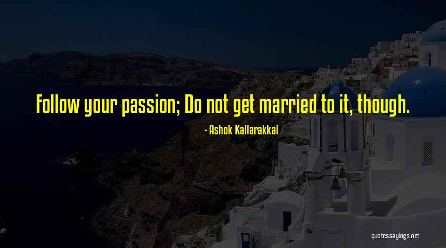 Married To Job Quotes By Ashok Kallarakkal