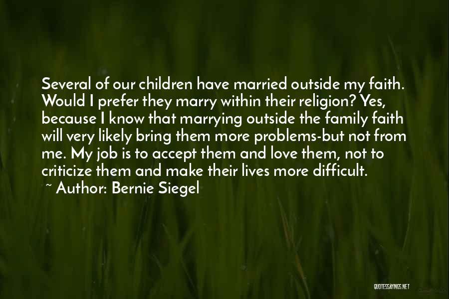 Married To Job Quotes By Bernie Siegel