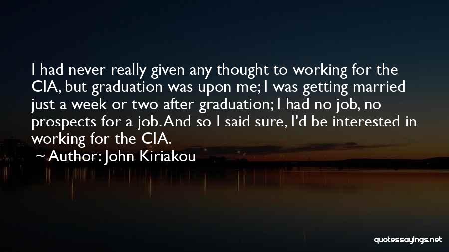 Married To Job Quotes By John Kiriakou