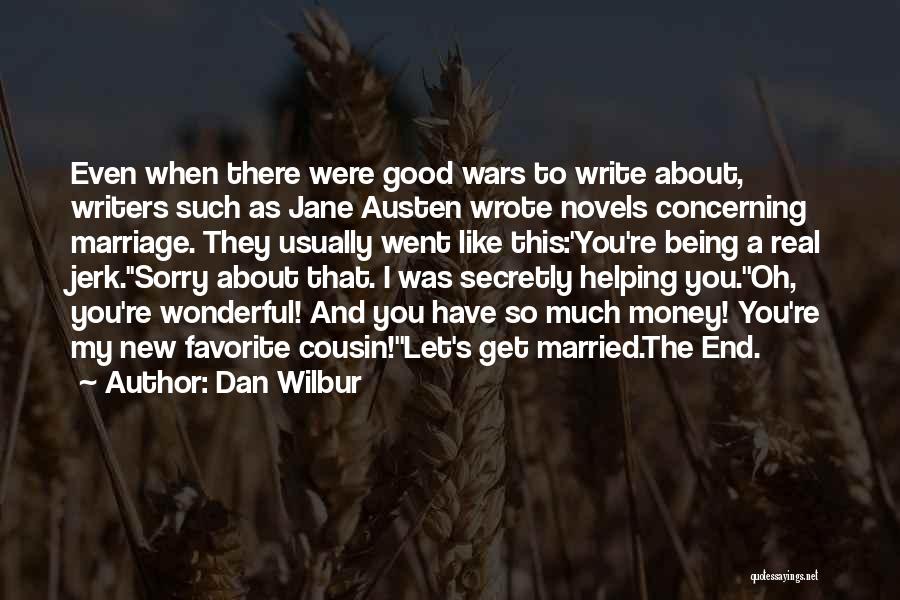 Married To Money Quotes By Dan Wilbur