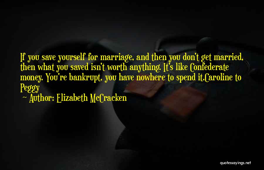 Married To Money Quotes By Elizabeth McCracken
