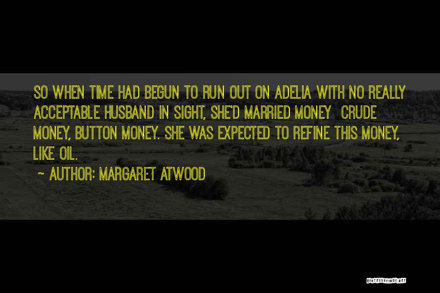 Married To Money Quotes By Margaret Atwood
