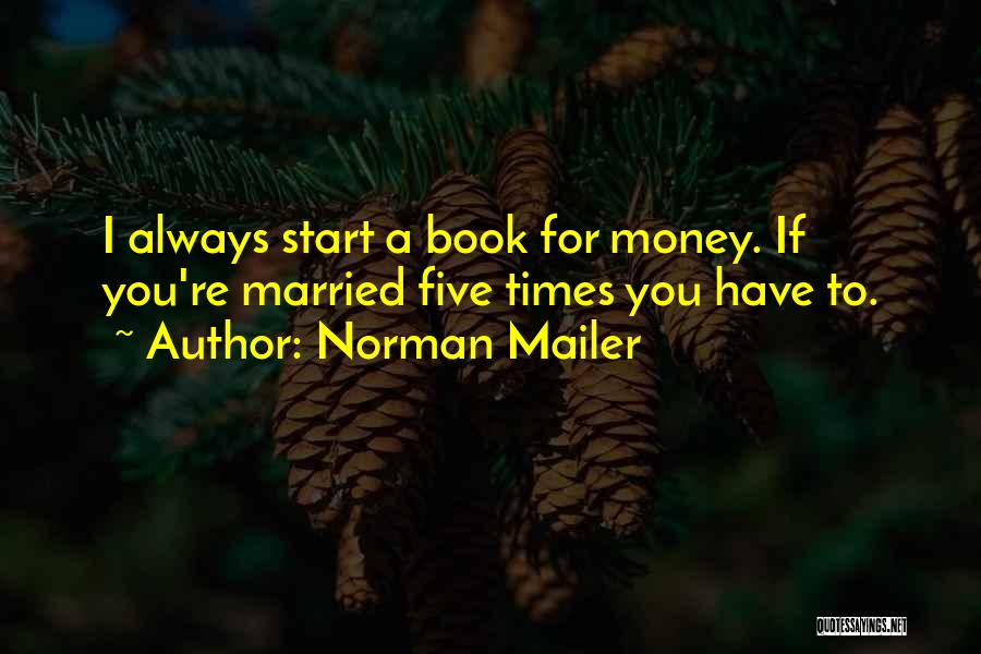 Married To Money Quotes By Norman Mailer