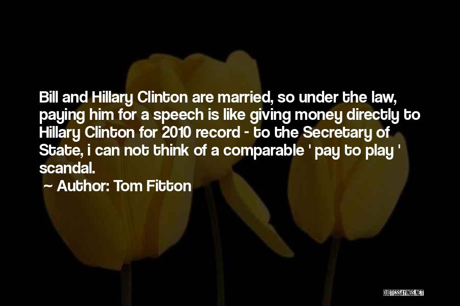 Married To Money Quotes By Tom Fitton