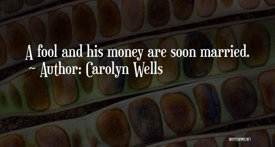 Married To My Money Quotes By Carolyn Wells