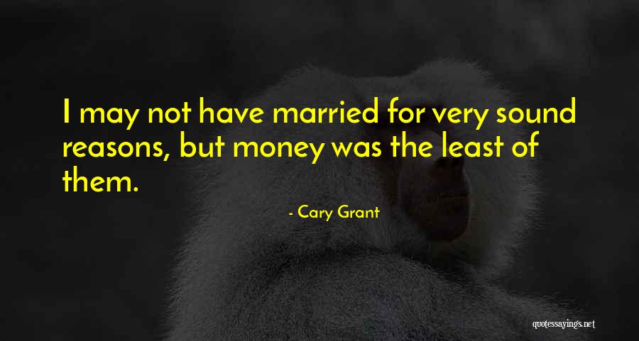 Married To My Money Quotes By Cary Grant Married To My Money Quotes By Cary Grant