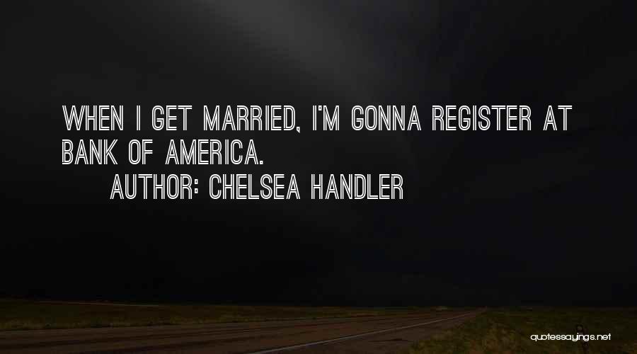 Married To My Money Quotes By Chelsea Handler