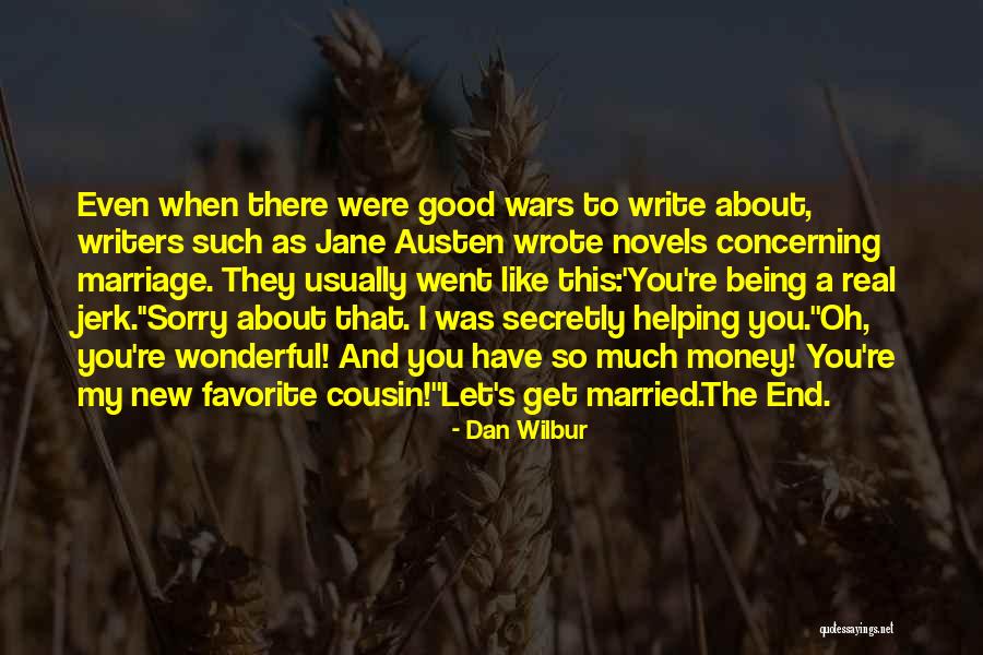 Married To My Money Quotes By Dan Wilbur Married To My Money Quotes By Dan Wilbur