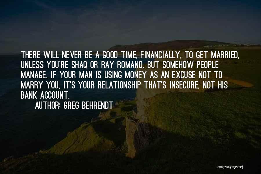 Married To My Money Quotes By Greg Behrendt