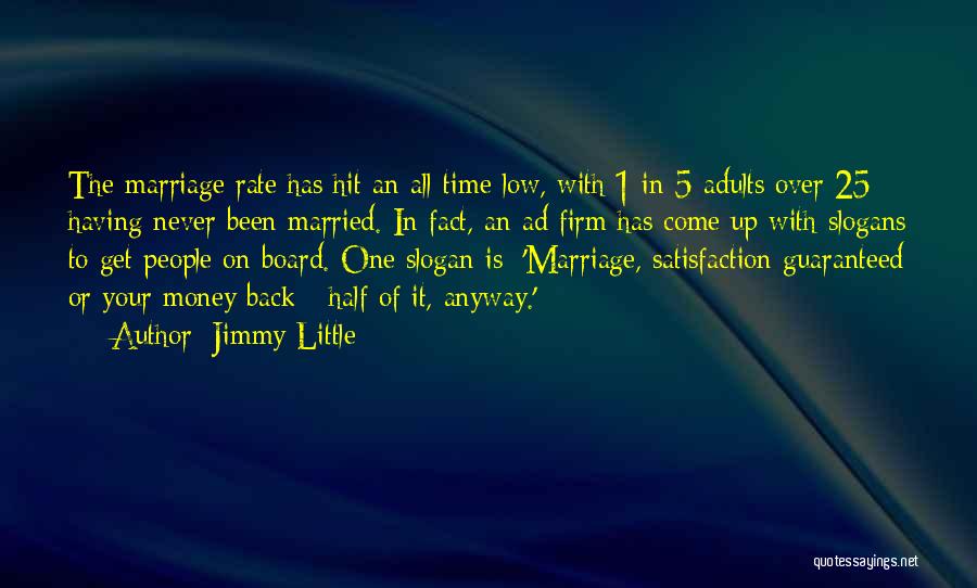 Married To My Money Quotes By Jimmy Little