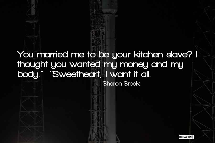 Married To My Money Quotes By Sharon Srock