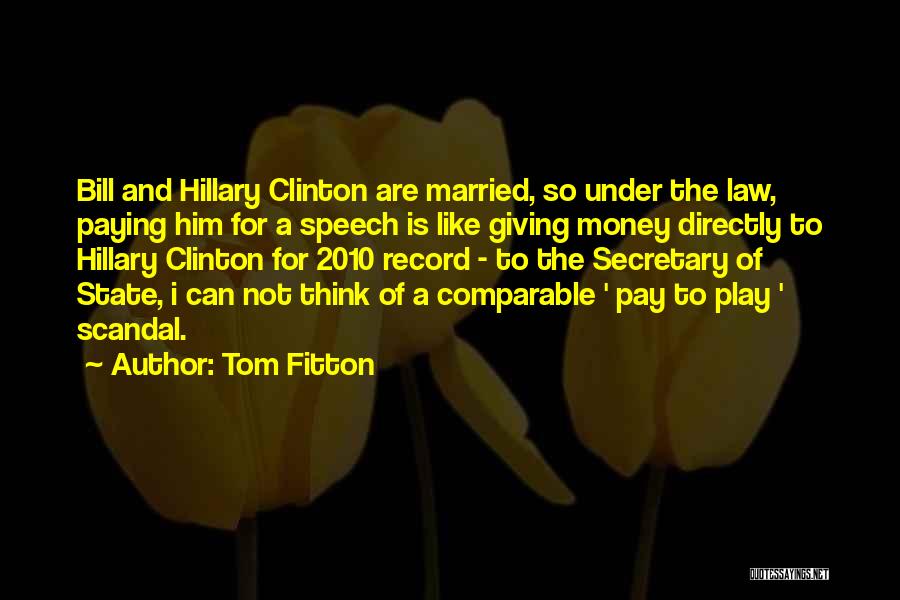 Married To My Money Quotes By Tom Fitton