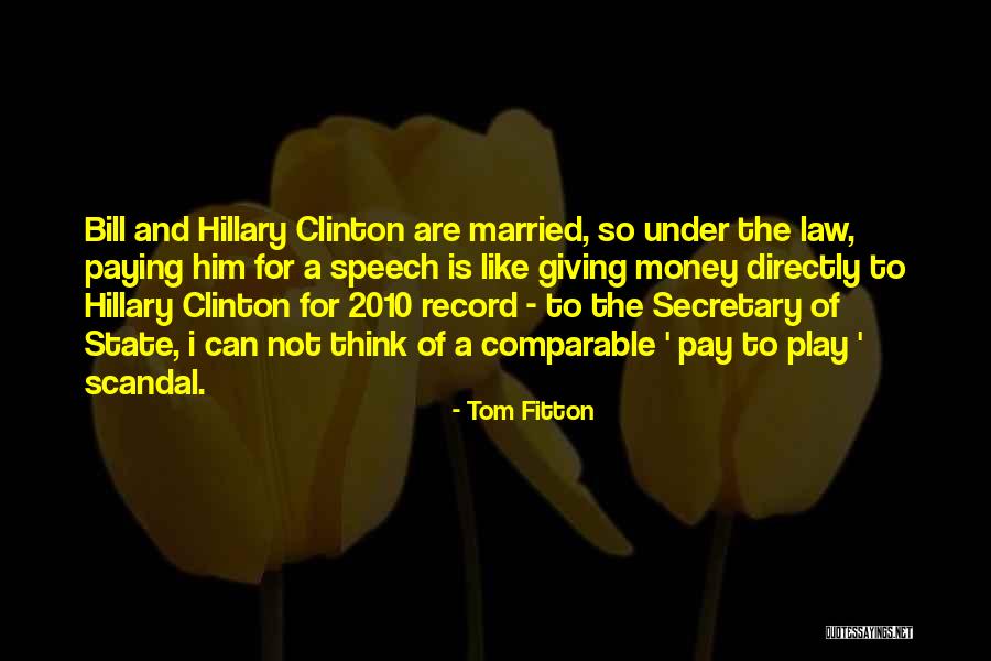 Married To My Money Quotes By Tom Fitton