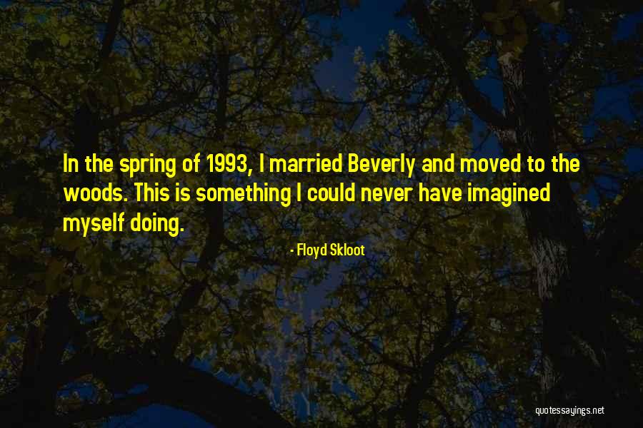 Married To Myself Quotes By Floyd Skloot Married To Myself Quotes By Floyd Skloot