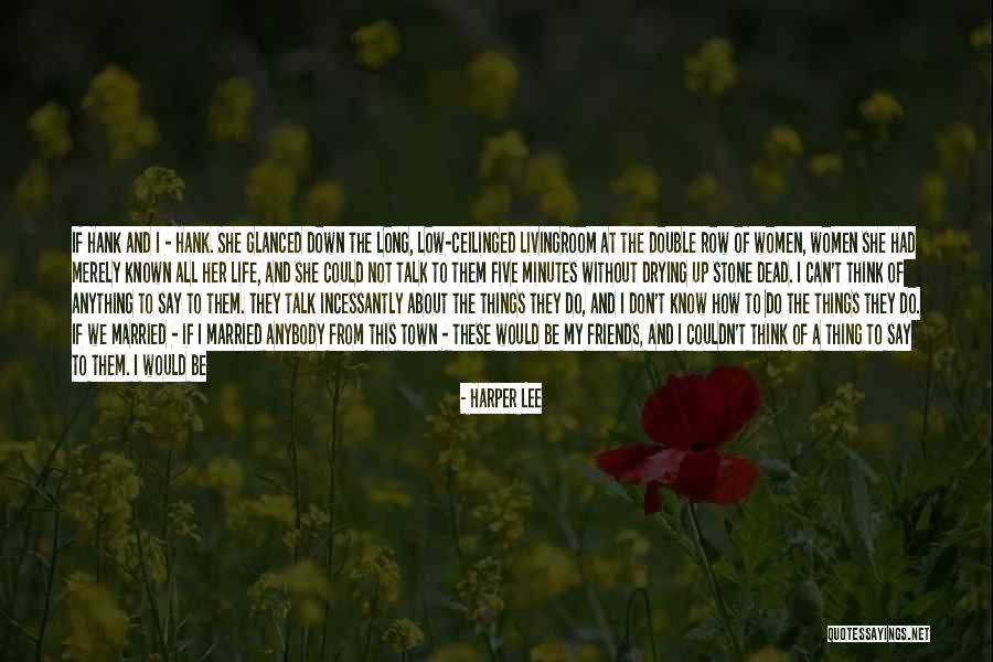 Married To Myself Quotes By Harper Lee Married To Myself Quotes By Harper Lee