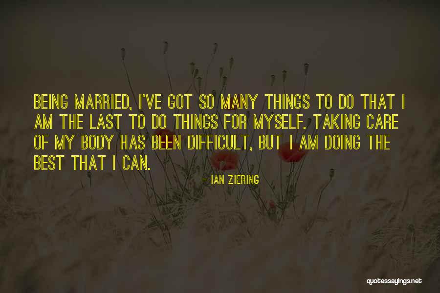 Married To Myself Quotes By Ian Ziering Married To Myself Quotes By Ian Ziering