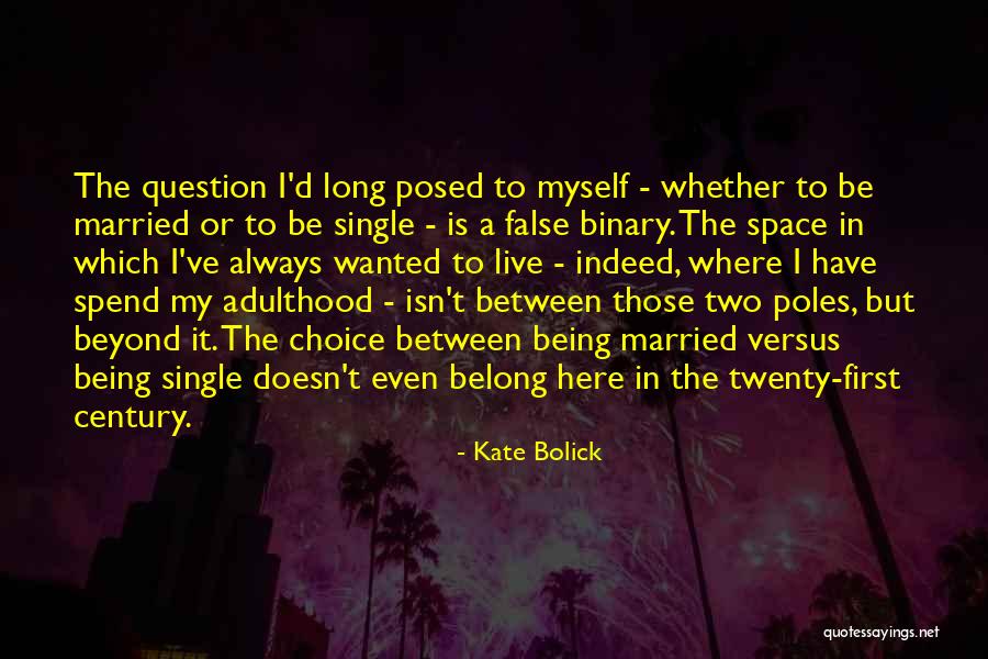 Married To Myself Quotes By Kate Bolick Married To Myself Quotes By Kate Bolick