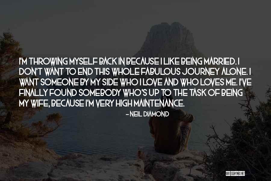 Married To Myself Quotes By Neil Diamond Married To Myself Quotes By Neil Diamond