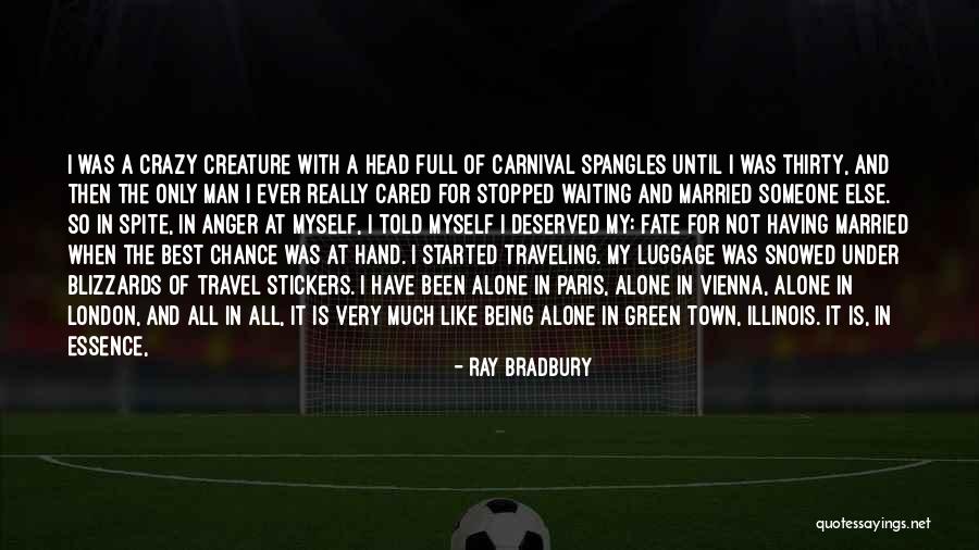 Married To Myself Quotes By Ray Bradbury Married To Myself Quotes By Ray Bradbury