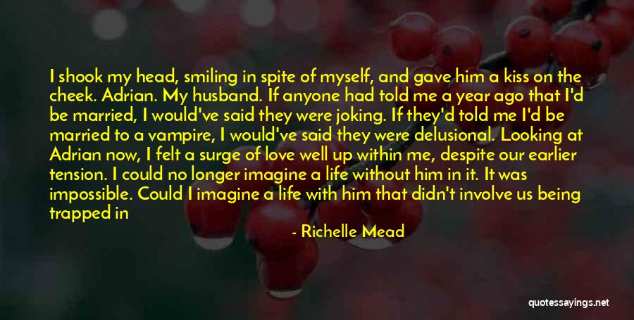 Married To Myself Quotes By Richelle Mead Married To Myself Quotes By Richelle Mead