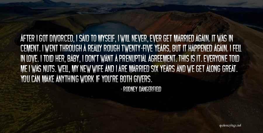 Married To Myself Quotes By Rodney Dangerfield Married To Myself Quotes By Rodney Dangerfield
