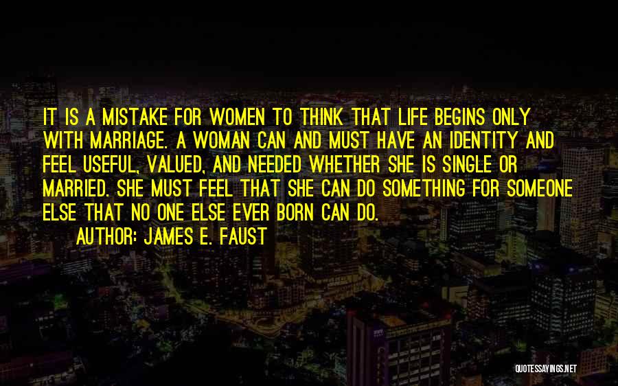 Married To Single Quotes By James E. Faust