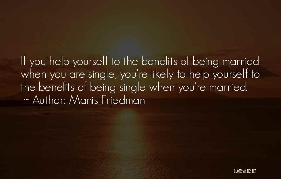 Married To Single Quotes By Manis Friedman