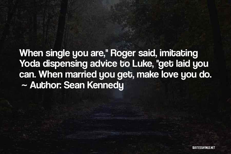 Married To Single Quotes By Sean Kennedy