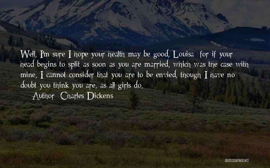 Married To Soon Quotes By Charles Dickens