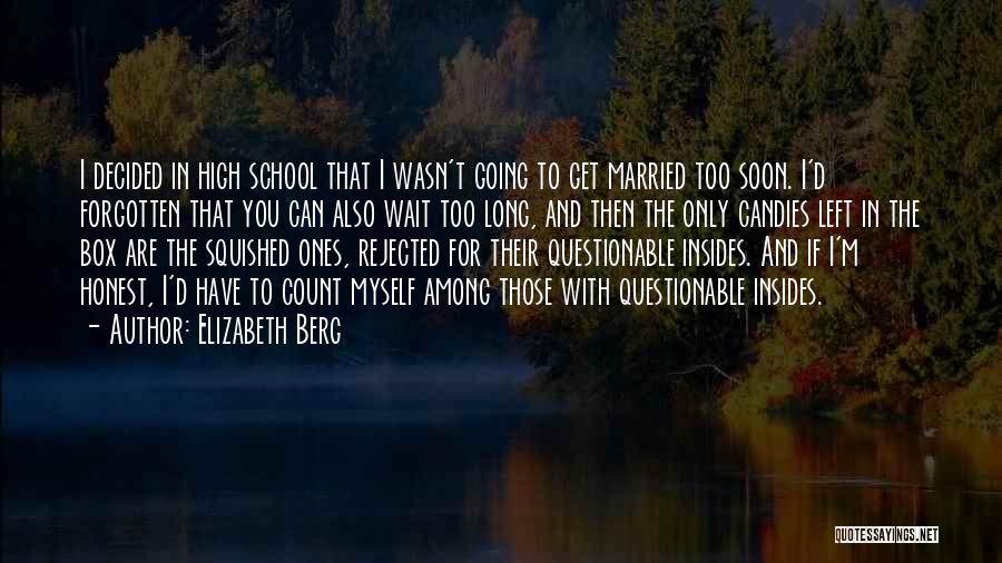 Married To Soon Quotes By Elizabeth Berg