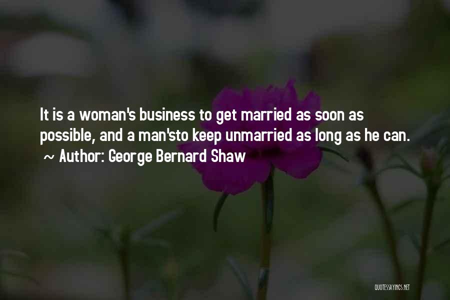 Married To Soon Quotes By George Bernard Shaw