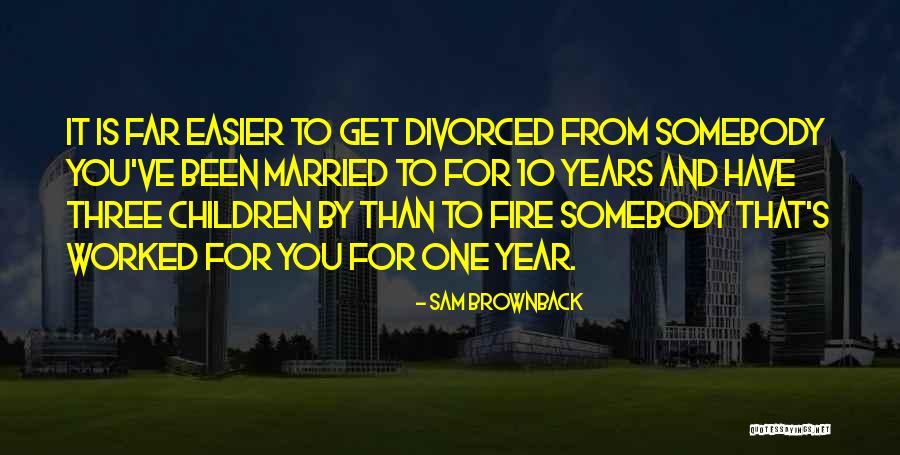 Married To You Quotes By Sam Brownback