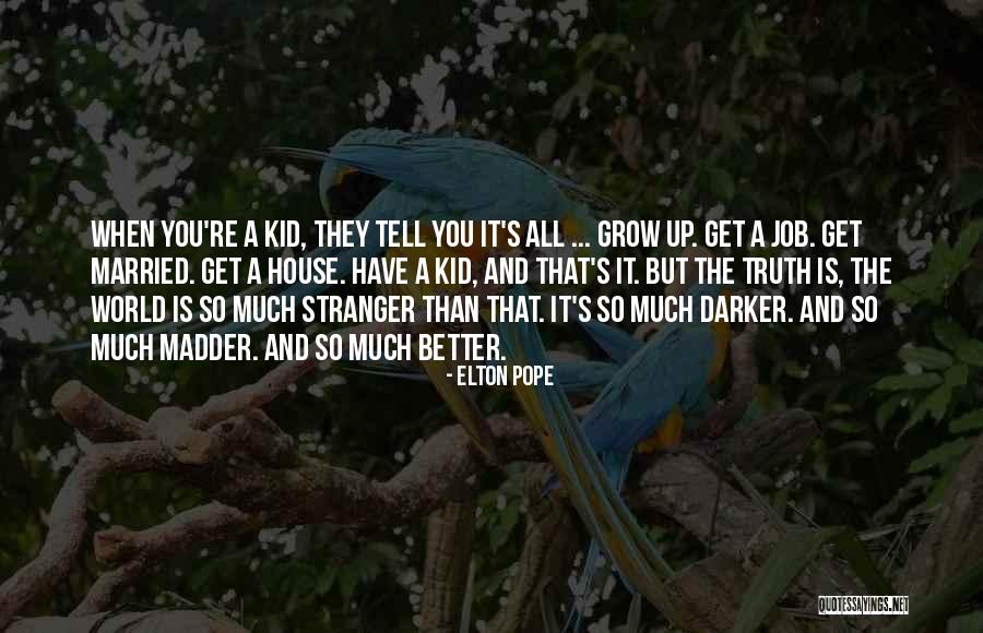 Married To Your Job Quotes By Elton Pope Married To Your Job Quotes By Elton Pope