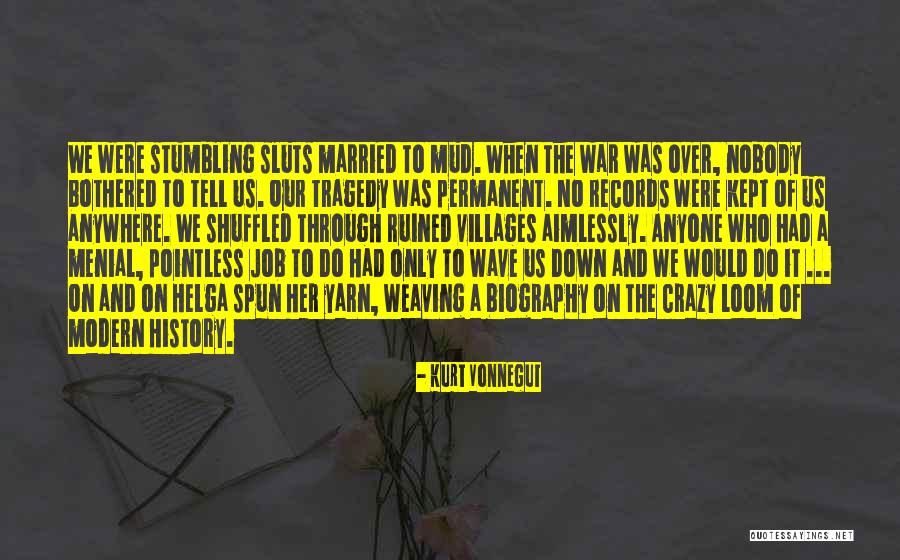 Married To Your Job Quotes By Kurt Vonnegut Married To Your Job Quotes By Kurt Vonnegut
