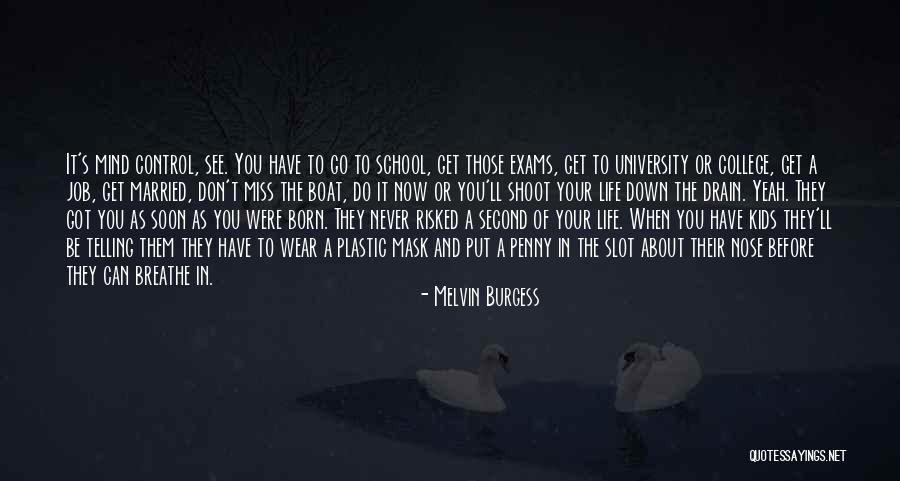 Married To Your Job Quotes By Melvin Burgess Married To Your Job Quotes By Melvin Burgess