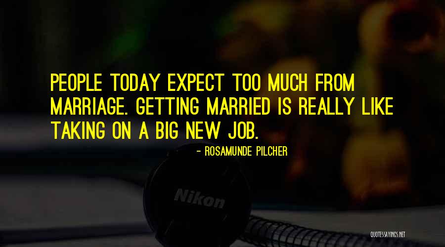 Married To Your Job Quotes By Rosamunde Pilcher Married To Your Job Quotes By Rosamunde Pilcher