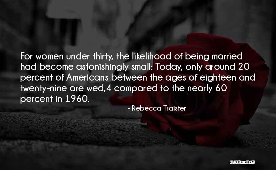 Married Today Quotes By Rebecca Traister Married Today Quotes By Rebecca Traister