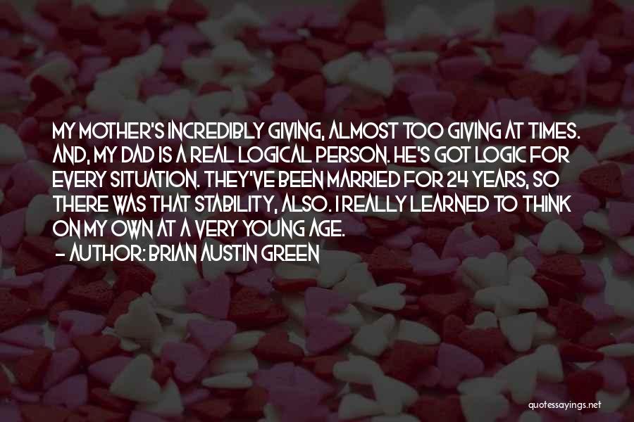 Married Too Young Quotes By Brian Austin Green