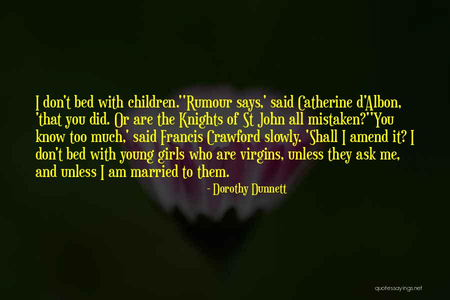 Married Too Young Quotes By Dorothy Dunnett