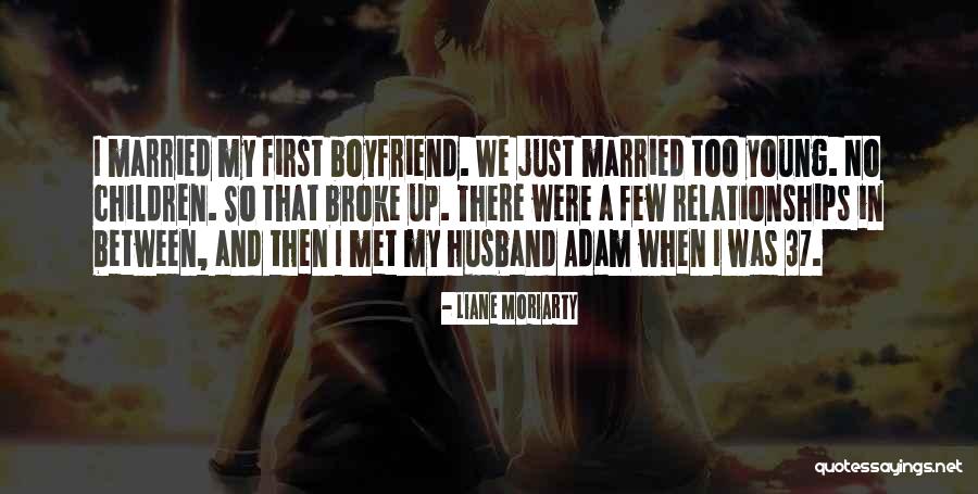 Married Too Young Quotes By Liane Moriarty Married Too Young Quotes By Liane Moriarty