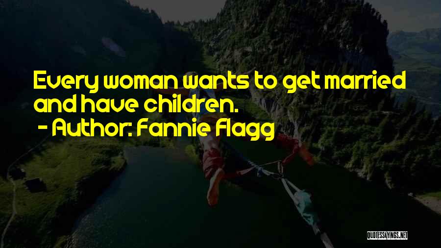 Married Woman Quotes By Fannie Flagg