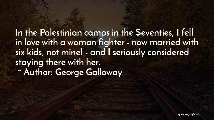 Married Woman Quotes By George Galloway